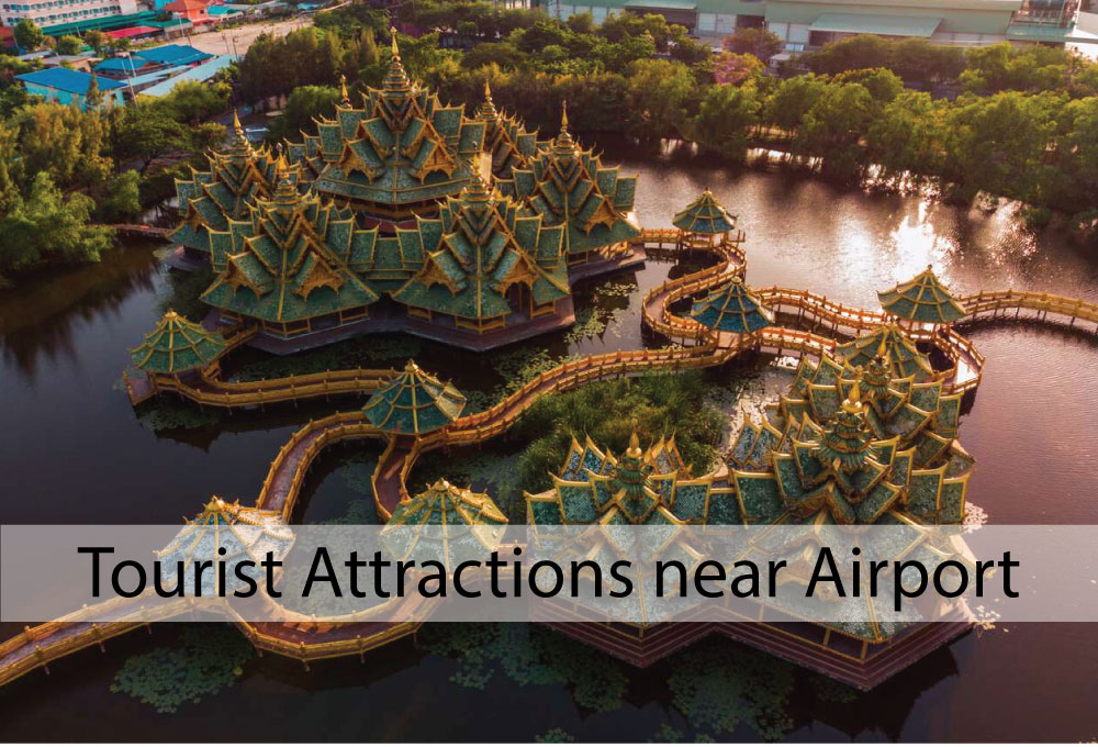 Tourist Attractions near Suvarnabhumi Airport